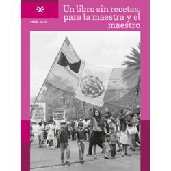 Un libro sin recetas para la maestra y el maestro. Fase 6.