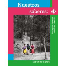 Nuestros saberes: Libro para alumnos, maestros y familia. 