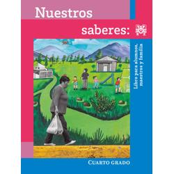 Nuestros saberes: Libro para alumnos, maestros y familia.  